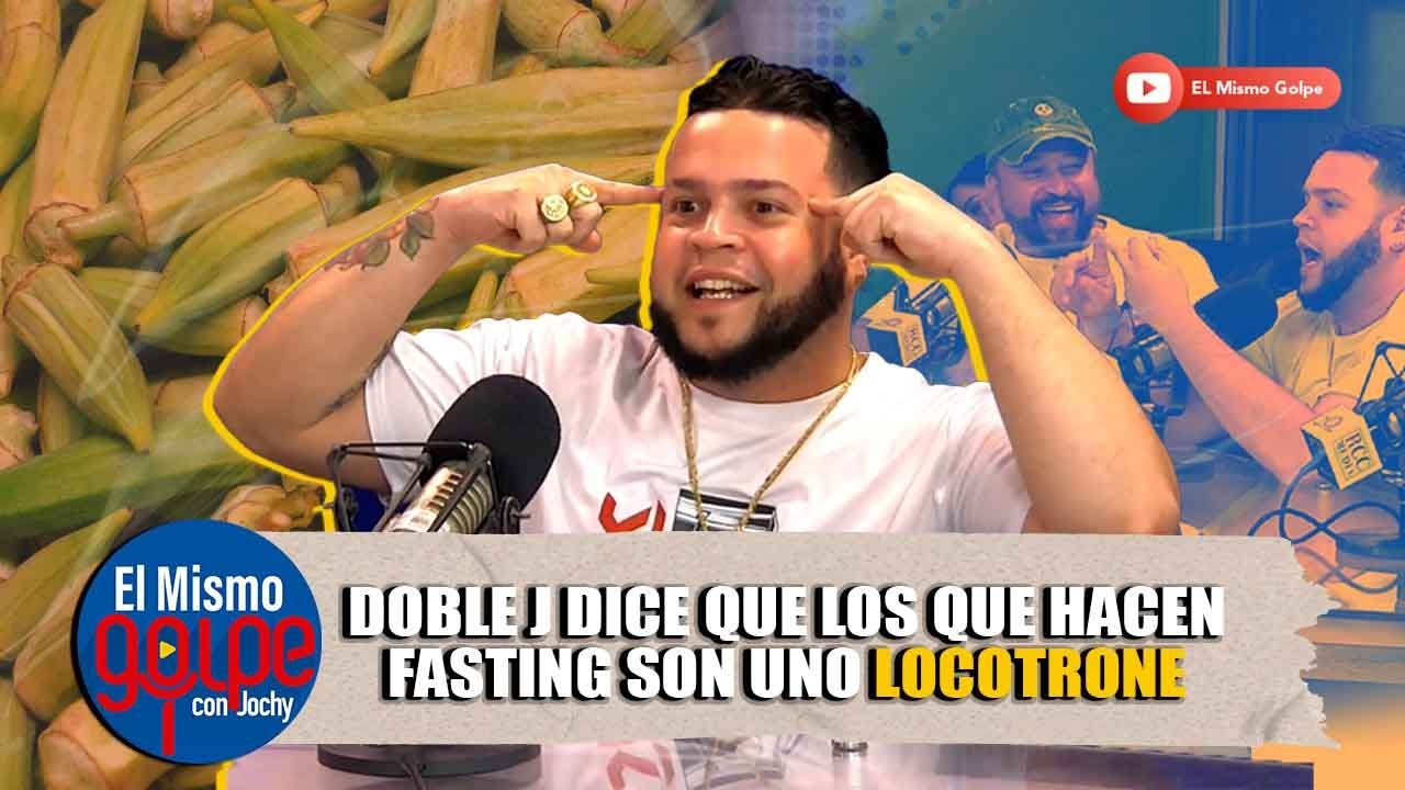 DOBLE J DICE QUE LOS QUE HACEN FASTING SON UNO LOCOTRONE