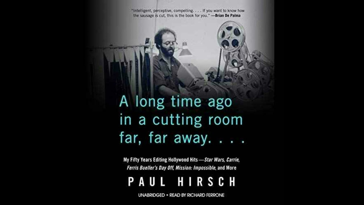 Paul Hirsch: A long time ago in a Cutting Room far far away