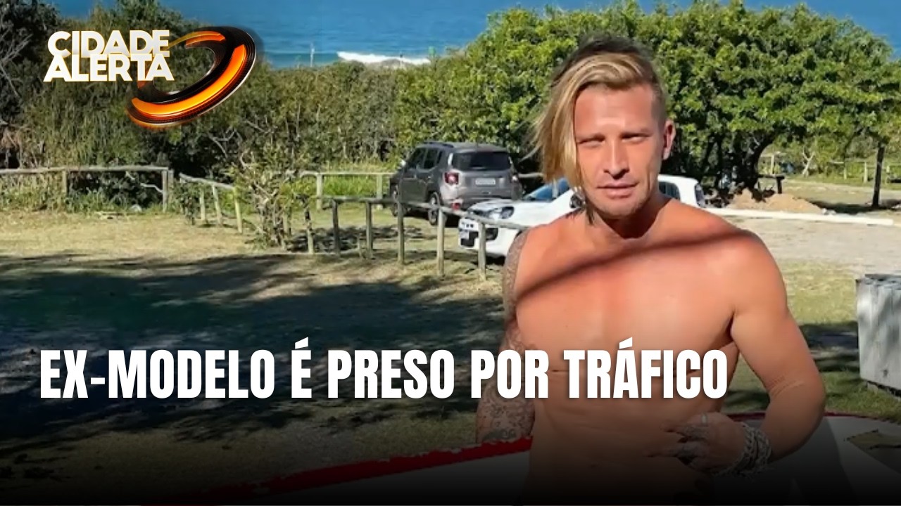 Ex-modelo é detido por tráfico em praia de Florianópolis