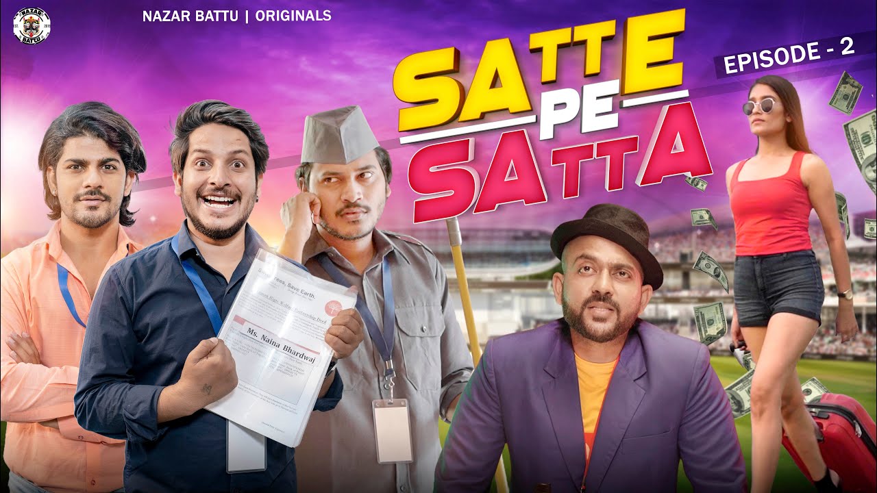 Satte pe Satta II सट्टे पे सट्टा II  EP02 || Nazarbattu