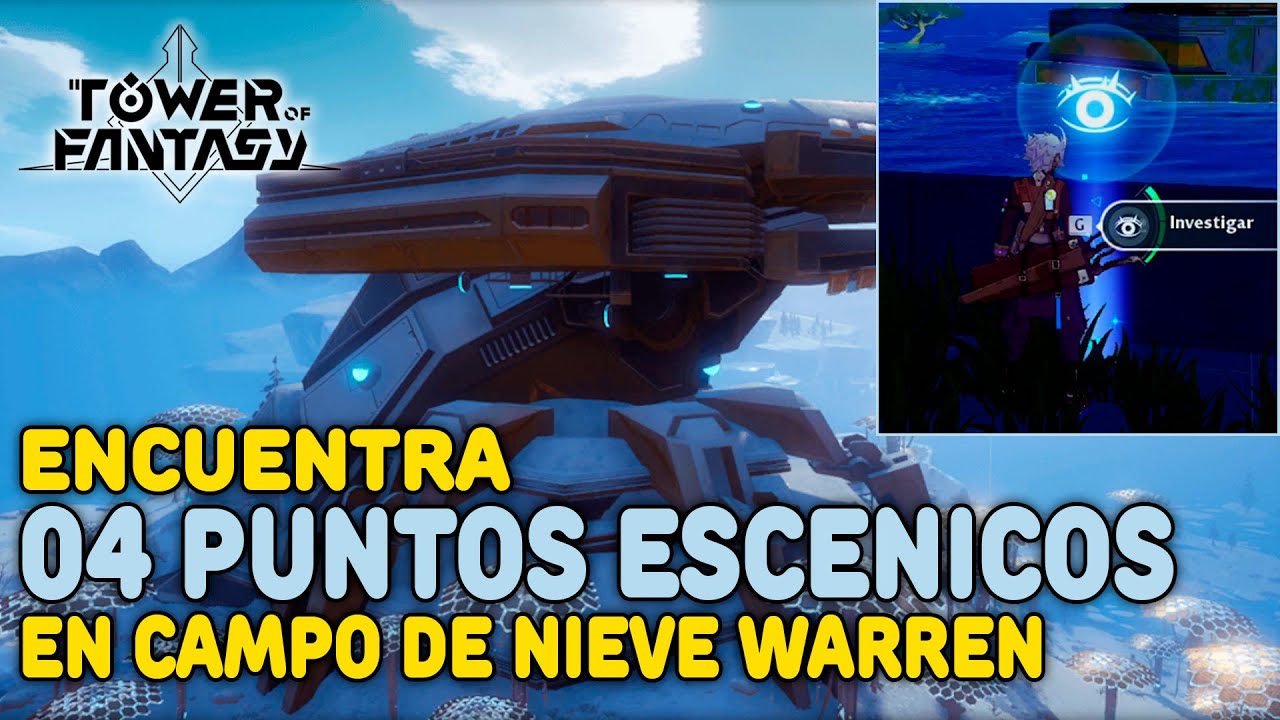 Encuentra 4 PUNTOS ESCENICOS en CAMPO DE NIEVE DE WARREN ｜ Tower of Fantasy
