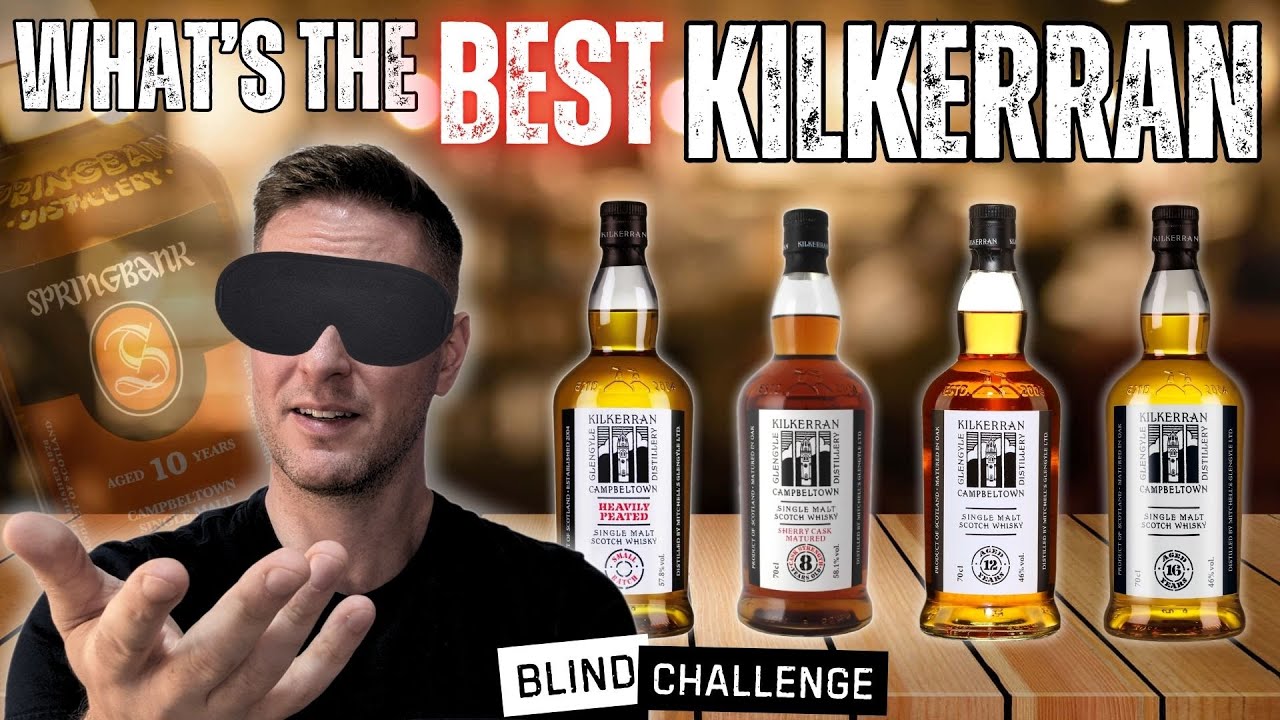 Did not expect THAT one to win... | Kilkerran BLIND TASTING