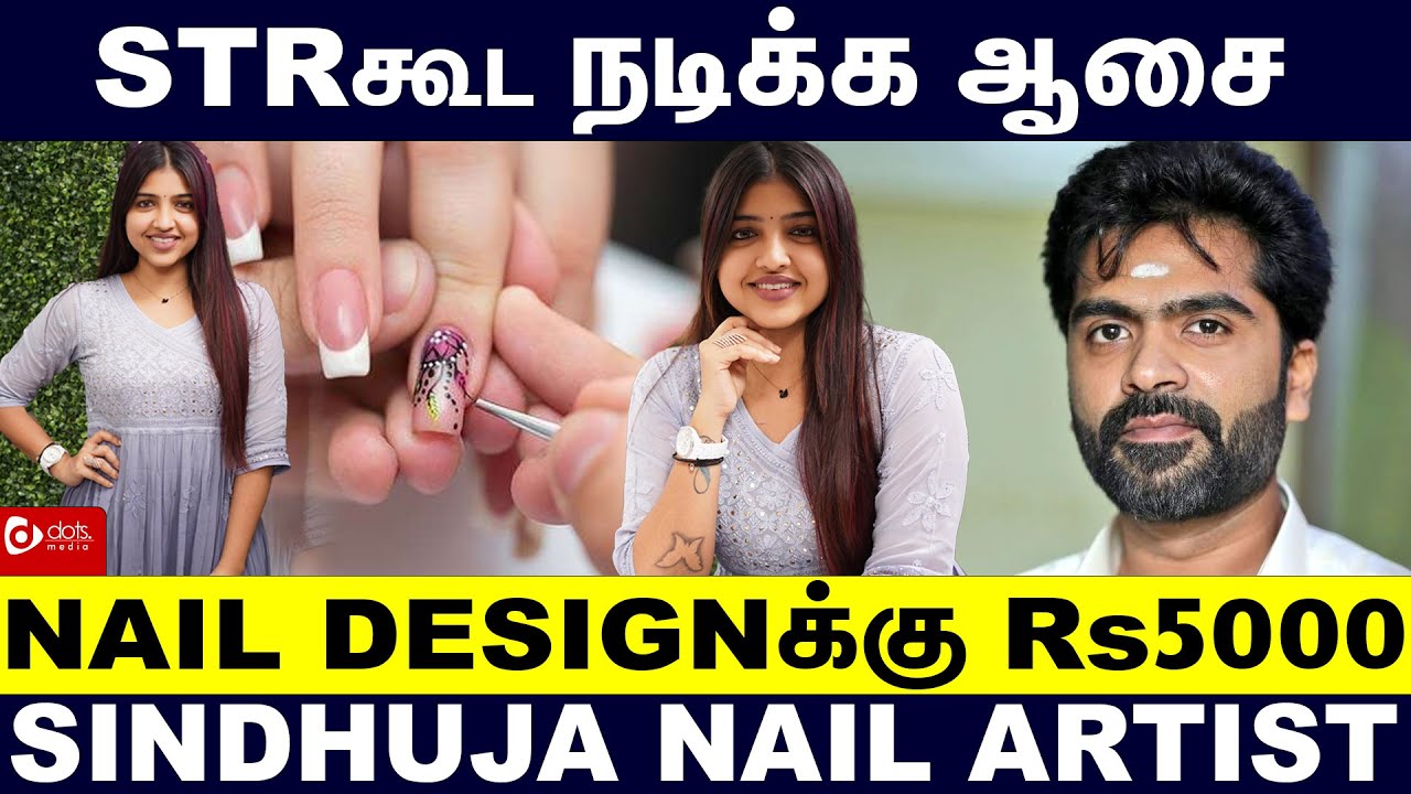 தமிழகத்தில் பிரபலமாகும் Nail Art -  Nail Artist Sindhuja Interview | Phenomenails by Sindhu