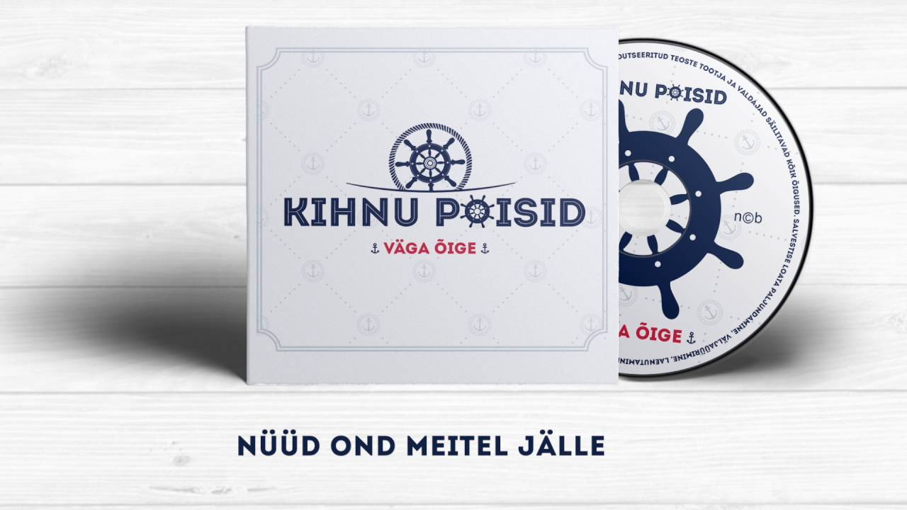 Kihnu Poisid - Nüüd ond meitel jälle