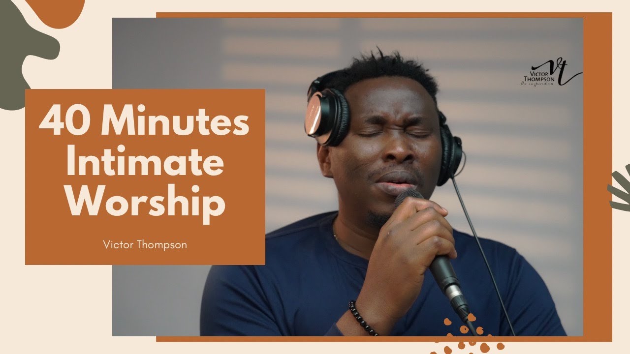 Savior | 40 Minutes Intimate Worship | What a Beautiful Name | Won the Victory - Victor Thompson