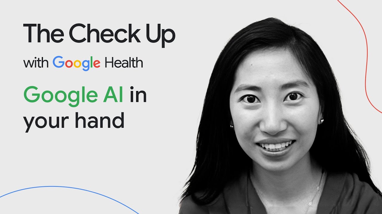 Google AI in your hand | The Check Up ‘24 | Google for Health