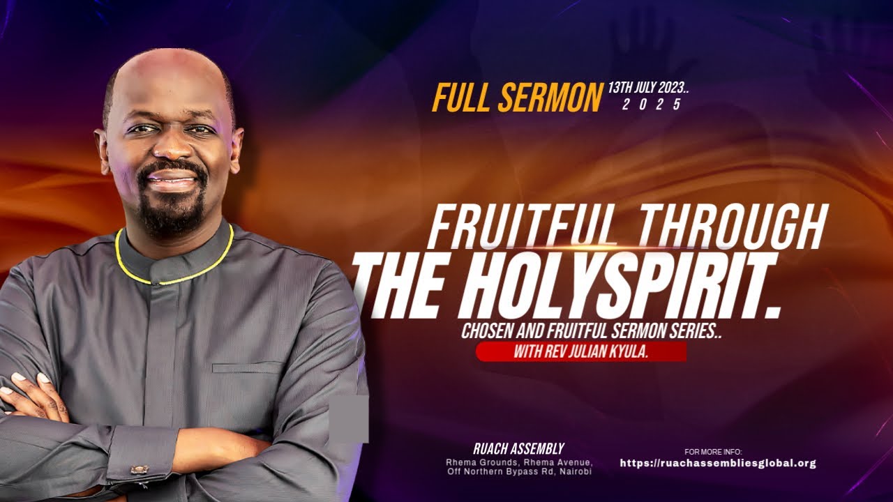 Fruitful through the Holy Spirit With Rev Julian Kyula.