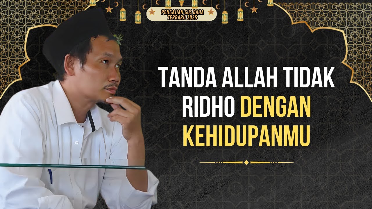 JANGAN LAKUKAN HAL INI - ALLAH TAK AKAN RIDHO DENGAN HIDUPMU | Gus Baha