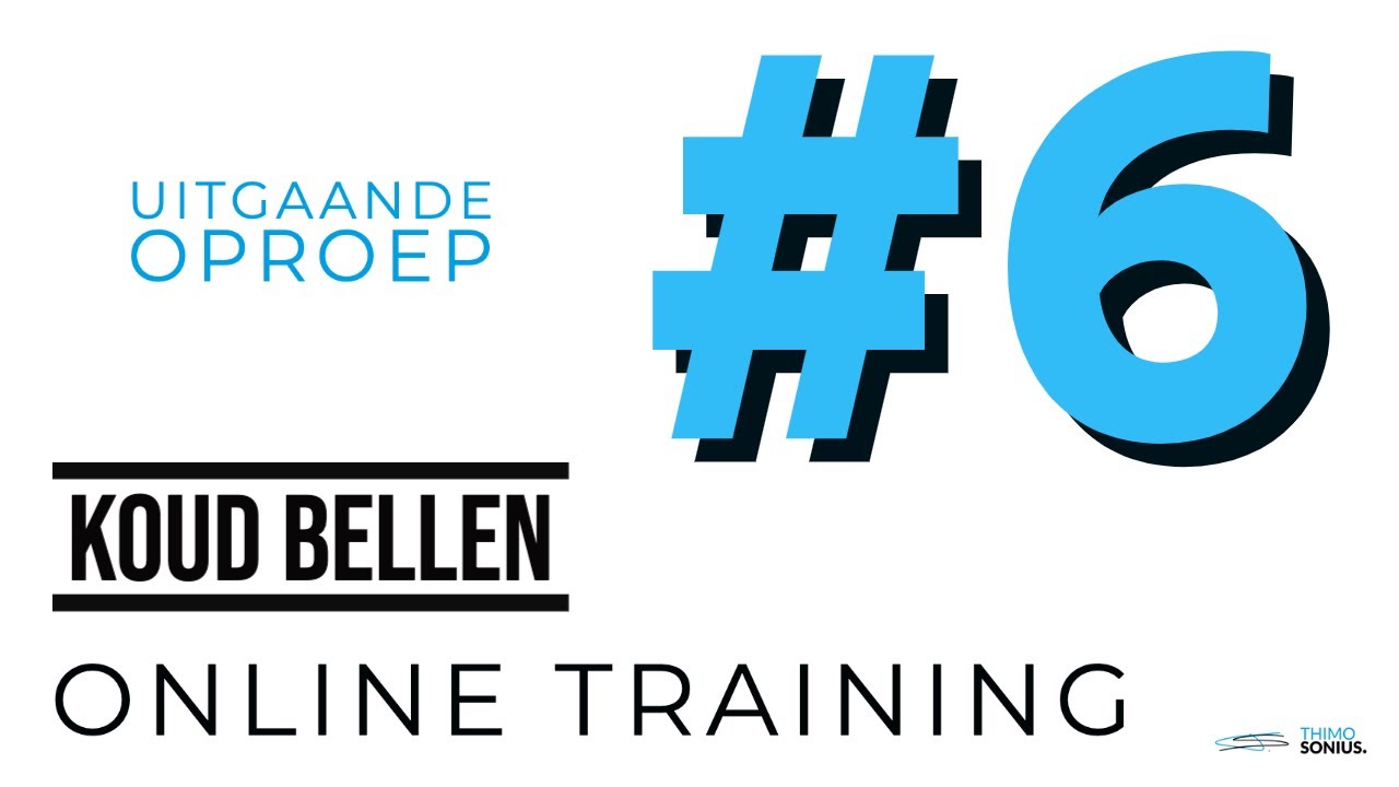Online Training - Soorten Koud Bellen - #7 Uitgaand bellen