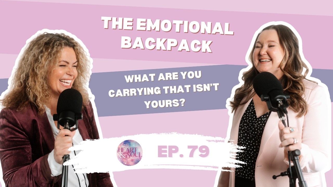 The Emotional Backpack: What Are You Carrying That Isn’t Yours?