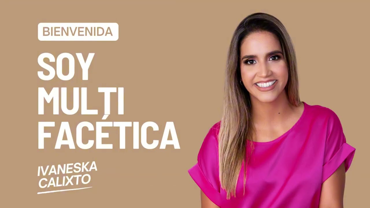 Bienvenida Soy Multifacética