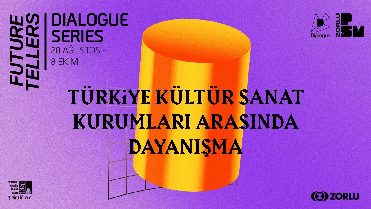 Future Tellers: Türkiye Kültür Sanat Kurumları Arasında Dayanışma