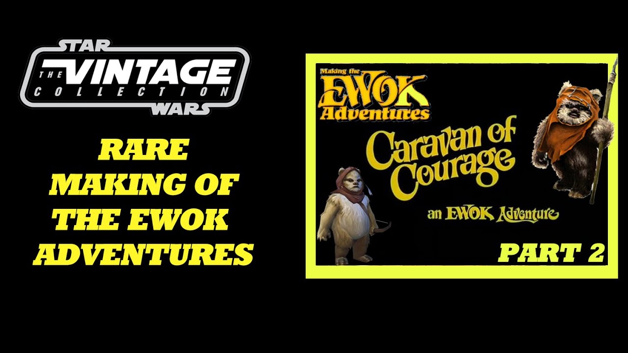 Vintage Star Wars: The Making of Ewok Adventure Part 2
