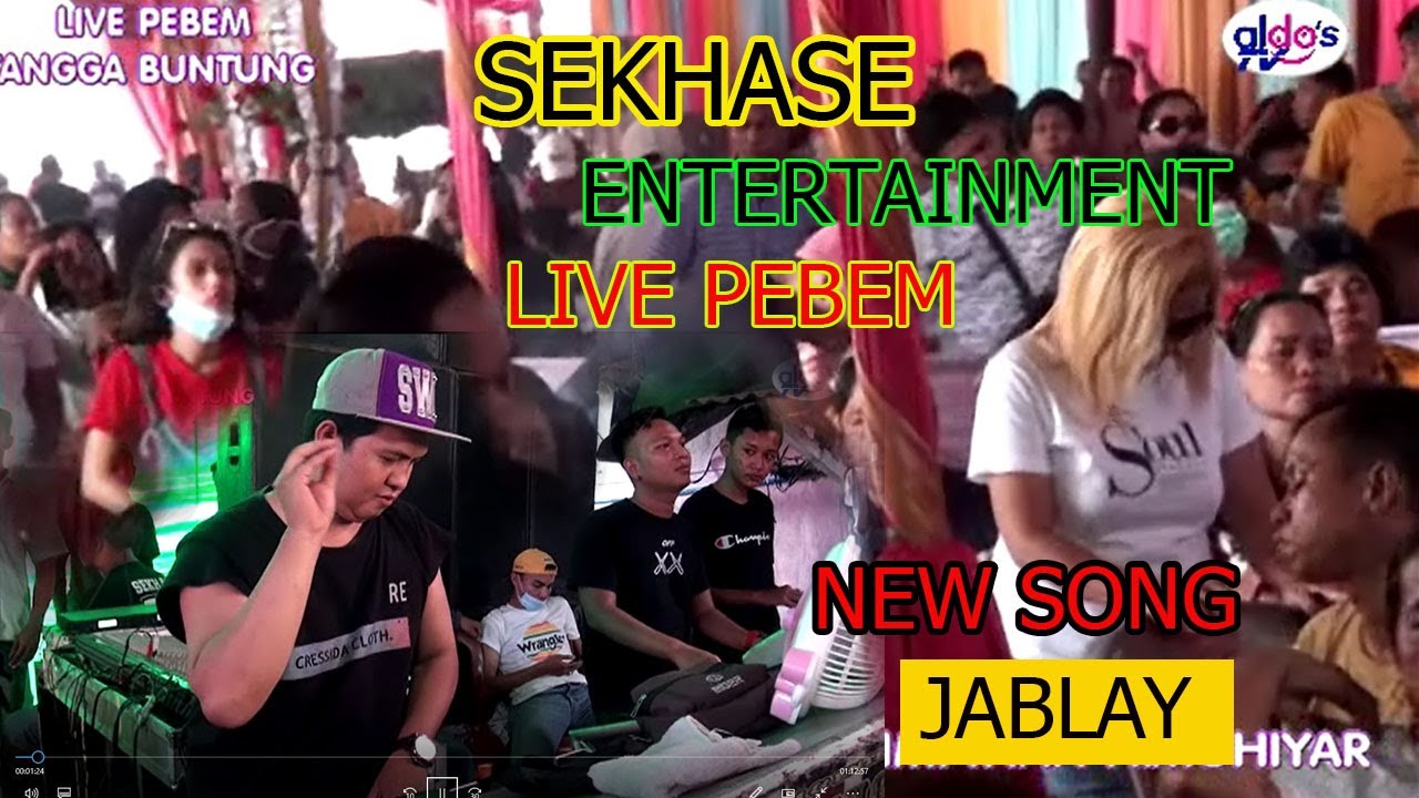 FULL BASS | DJ TERBARU | SEKHASE ENTERTAINMENT LIVE SHOW PEBEM TANGGA BUNTUNG | VIRAL | JABLAY