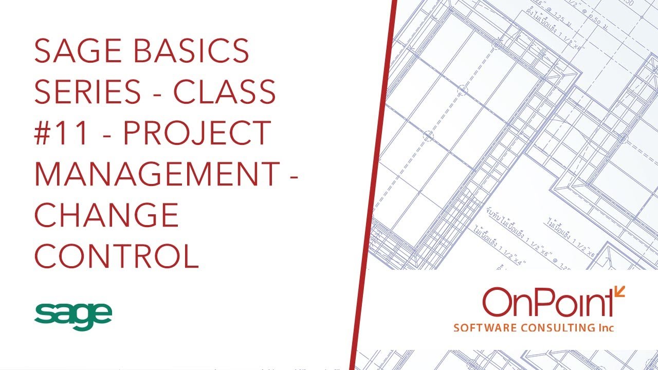 Sage 300 CRE for Construction - Class #11 - Project Management, Change Control