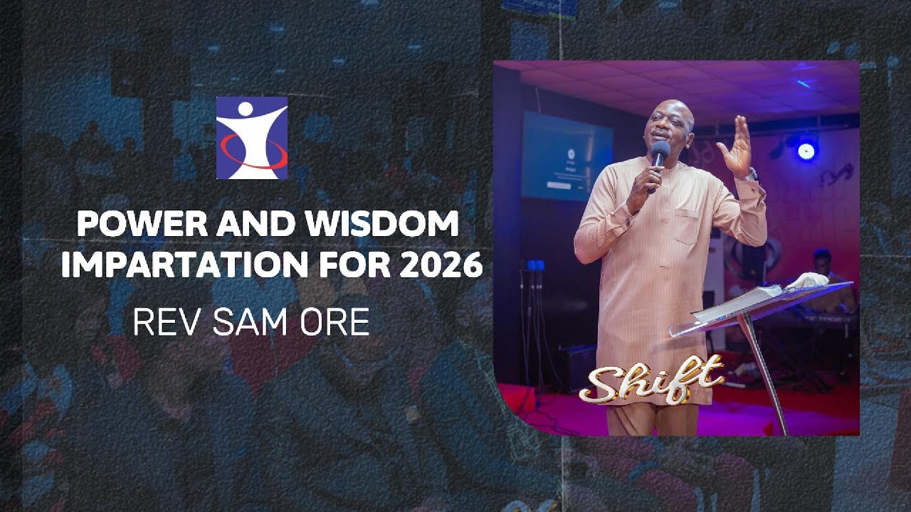 POWER AND WISDOM IMPARTATION FOR 2026 || REV SAM ORE ||