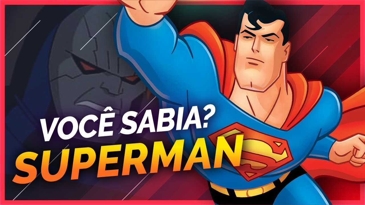 10 CURIOSIDADES SOBRE SUPERMAN: A SÉRIE ANIMADA