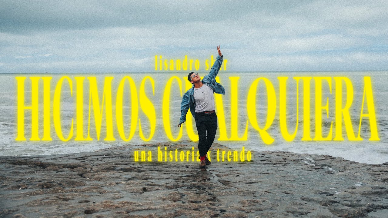 lisandro skar - Hicimos Cualquiera (Video Oficial)