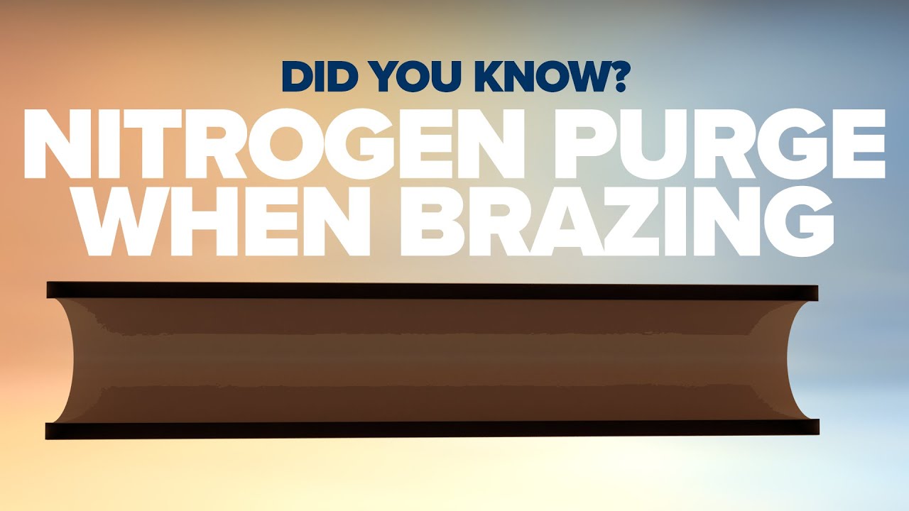 Did You Know? #28 Why nitrogen purge is necessary when brazing copper refrigerant tubing?