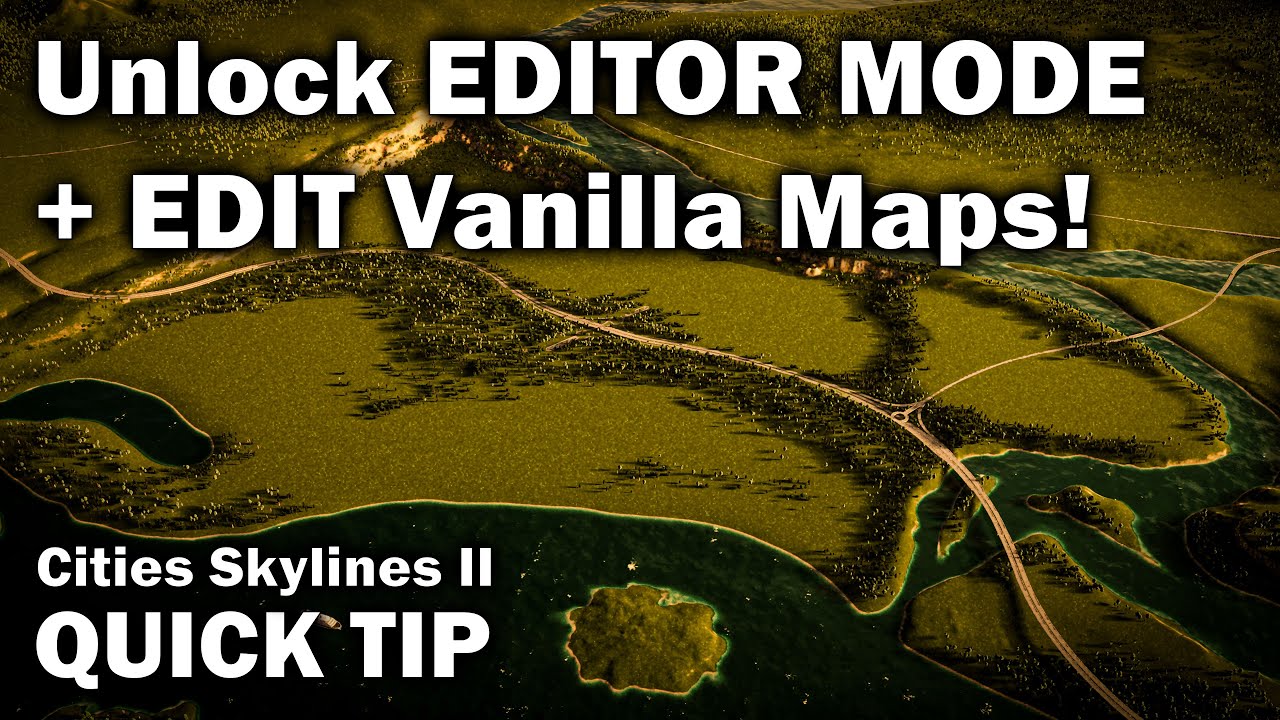 How to unlock the MAP EDITOR and Edit Vanilla Maps! | Cities Skylines 2 Quick Tip