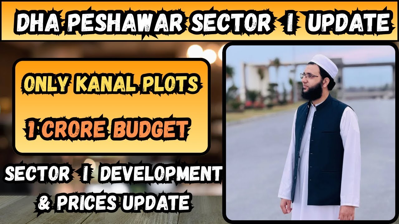 DHA Peshawar Sector i Latest Update | DHA Peshawar Sector i Kanal Plots | Sector i Prices Update 