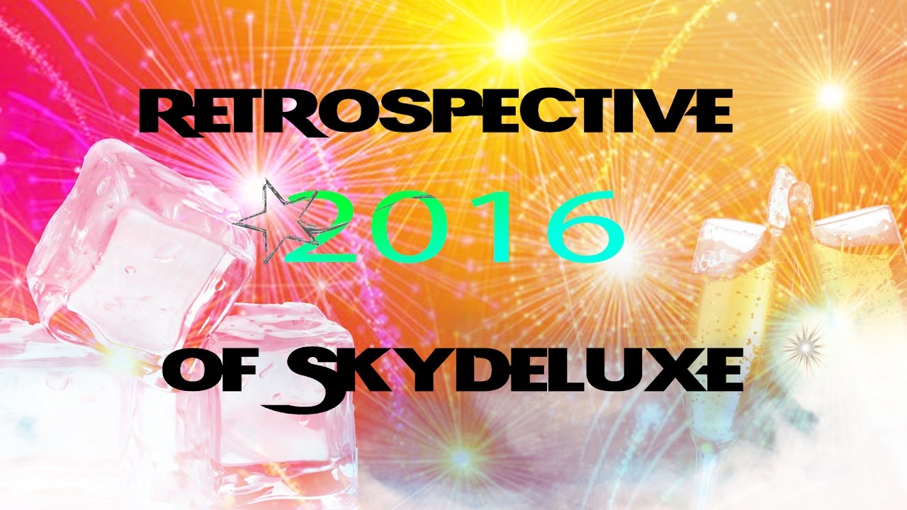 R&eacute;trospective 2016 Of SkyDeLuXe / prod by Axel Prod