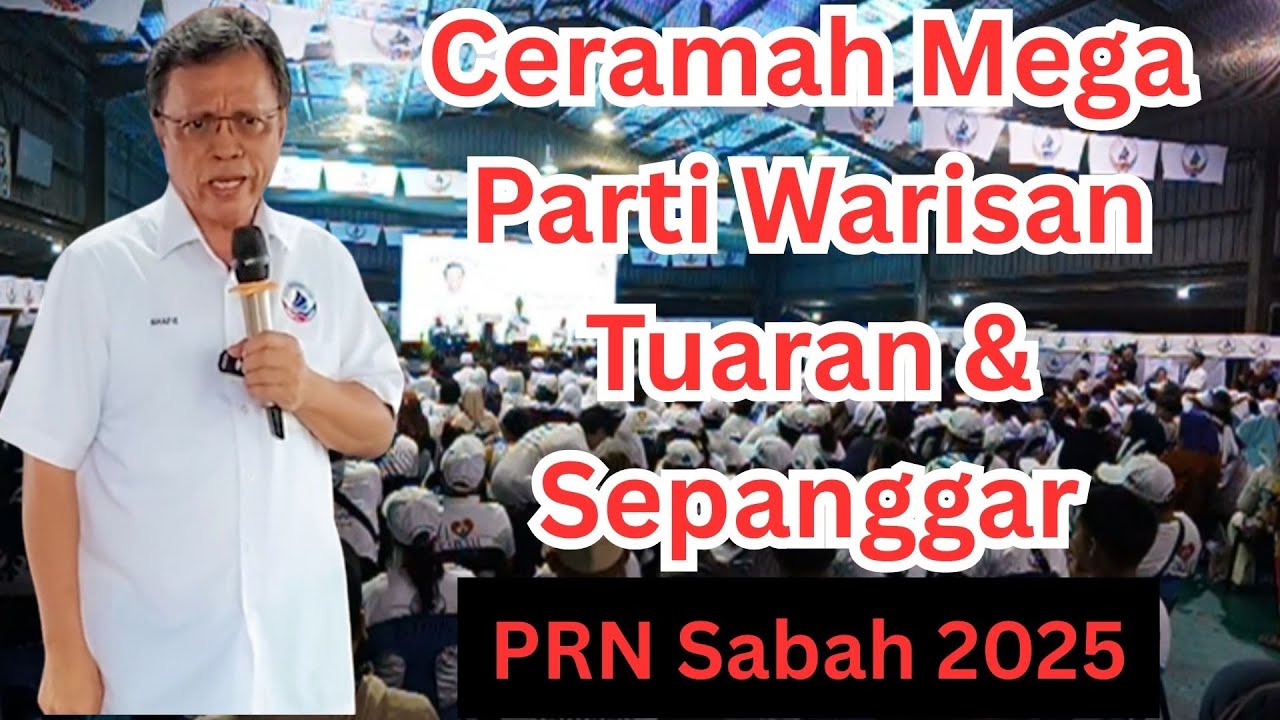 (PRN Sabah) Ceramah Mega Parti Warisan Tuaran & Sepanggar