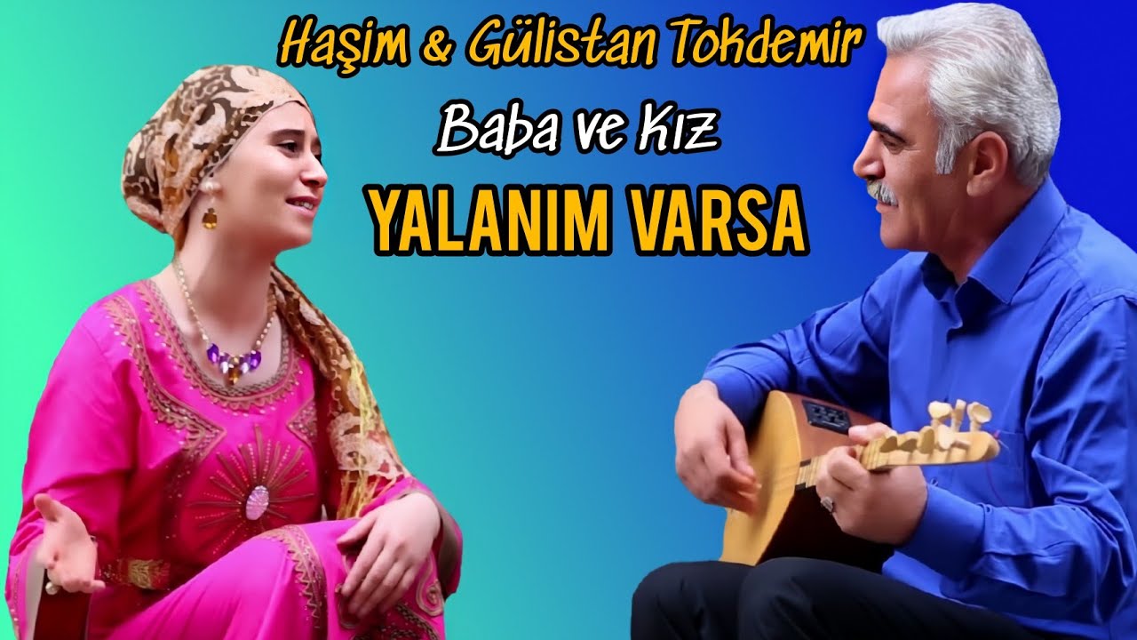 Haşim & Gülistan TOKDEMİR - YALANIM VARSA (2017)