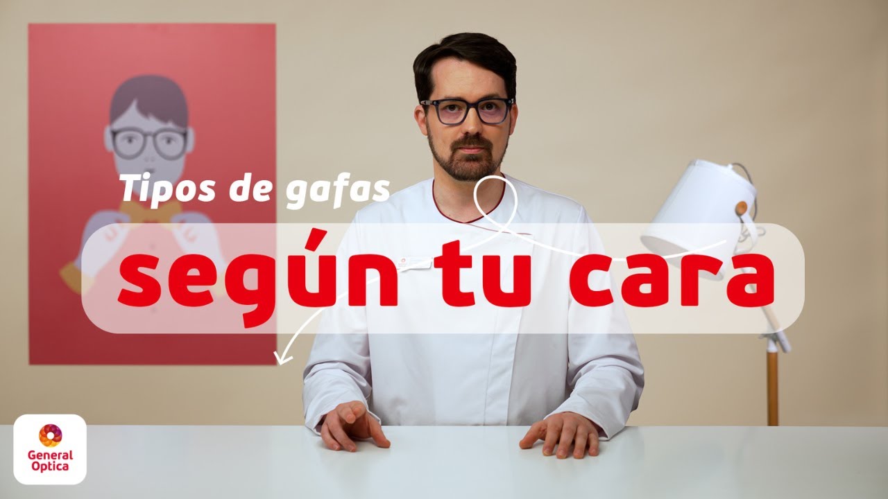 TIPOS DE GAFAS SEGÚN TU CARA | GENERAL OPTICA