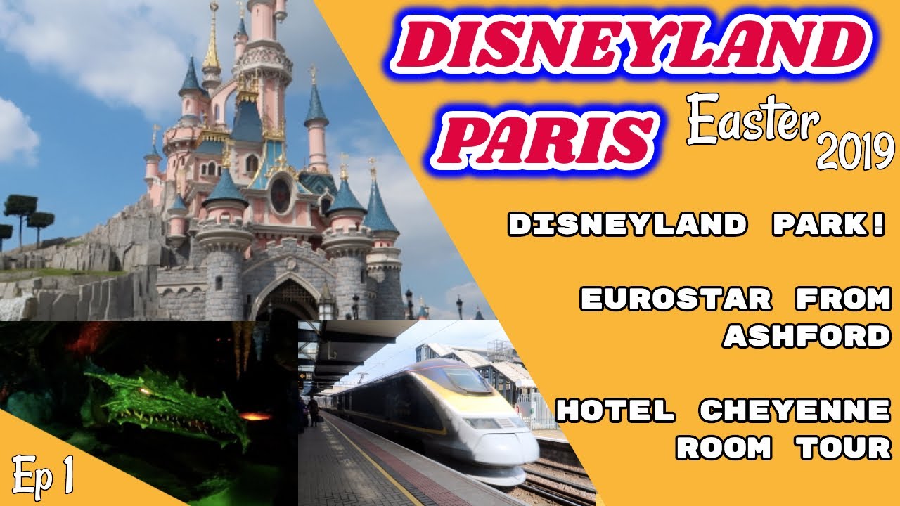 Eurostar from Ashford & Disneyland Park | Travel Day | DLP Easter 2019