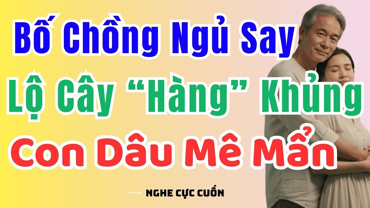 Kể Truyện Đêm Khuya: MEN SAY DẪN LỐI KHI SỰ CÔ ĐƠN ĐẨY NÀNG DÂU VÀO MỘT HƠI ẤM KHÁC | Nghe Là Thích