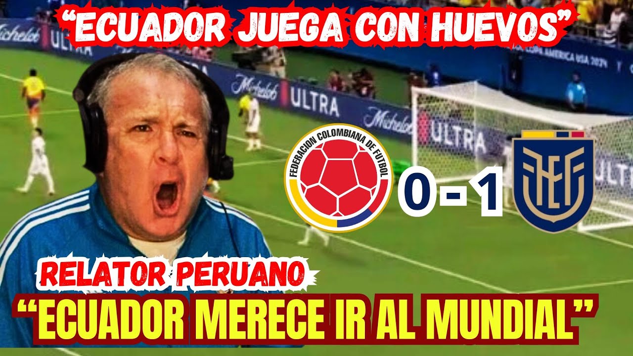 Impactante Narración Peruana Tras Triunfo Ecuatoriano