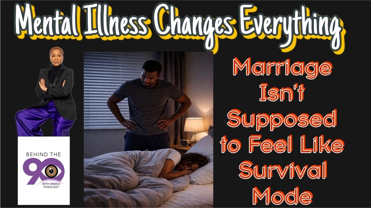 Episode #11: Mental Illness Changes Everything - Marriage Isnt Supposed to Feel Like Survival