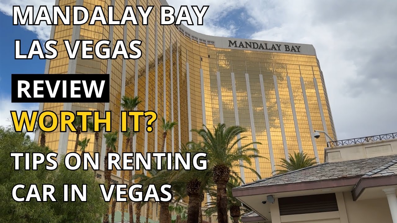 ✨ Mandalay Bay Las Vegas Review – Worth It? | Tips on Renting a Car in Vegas