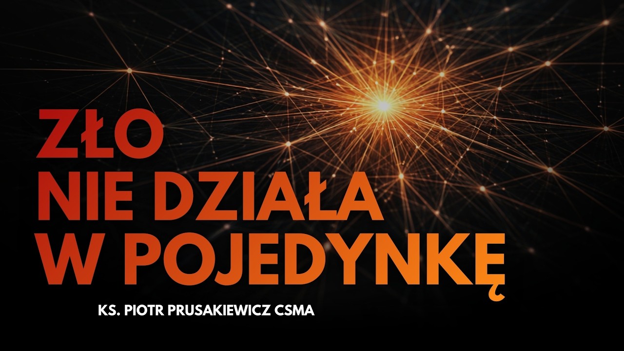 TRZY FORMY ZŁA, KTÓRE MUSISZ ZNAĆ | Rekolekcje #2 | ks. Piotr Prusakiewicz CSMA