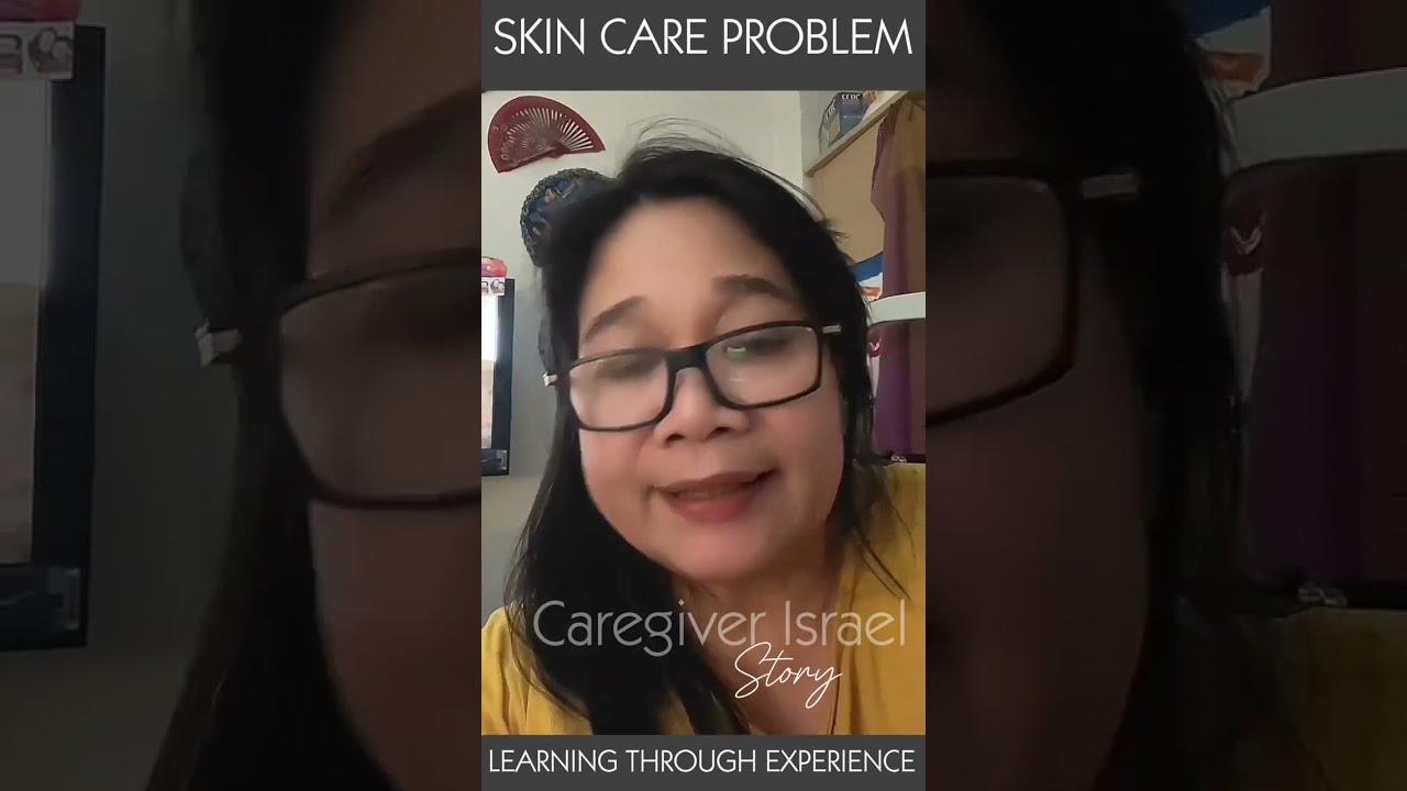 A day of my life | Skin care problem | Caregiver Israel | Gem Ezpeleta
