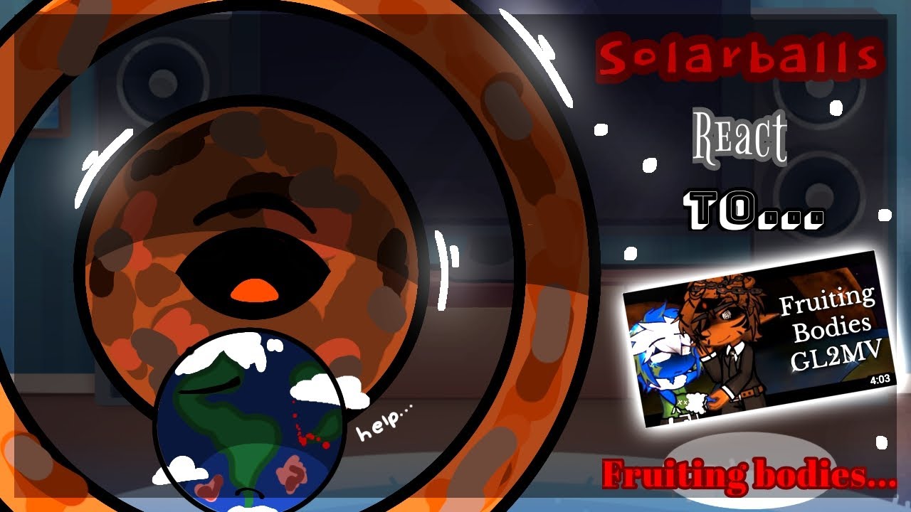 º⁓SolarBalls react to....⁓º\\«⁕ 𝙁𝙧𝙪𝙞𝙩𝙞𝙣𝙜 𝘽𝙤𝙙𝙞𝙚𝙨⁕»\\ 𝗦𝗢𝗟𝗔𝗥𝗕𝗔𝗟𝗟𝗦⨉𝗚𝗛𝗘 AU☆