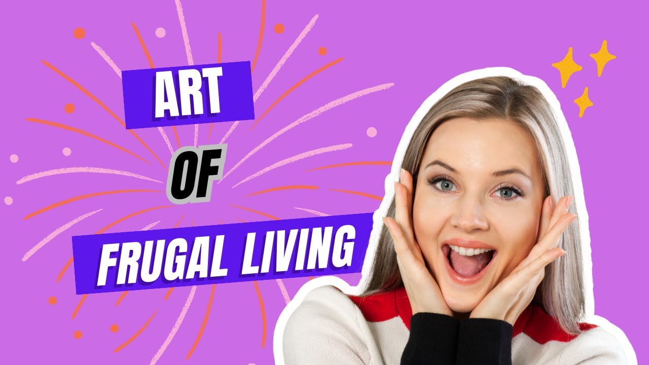 Mastering the Art of Frugal Living Top Strategies for Minimizing Expenses