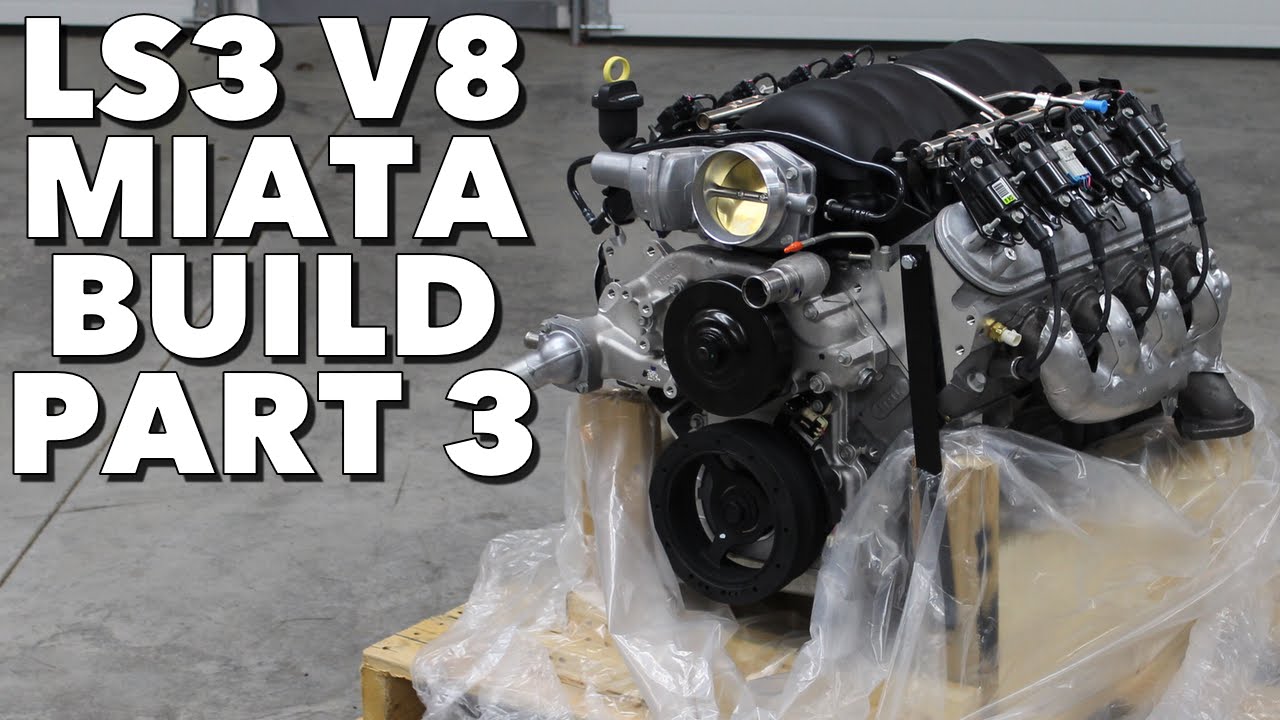 Сборка LS3 V8 Miata — проект Thunderbolt, часть 3