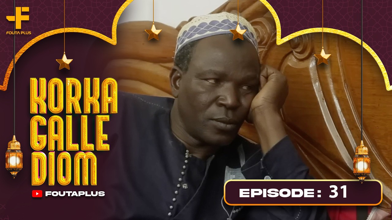 KORKA GALLE DIOM EPISODE 31 SAISON 1 RMB