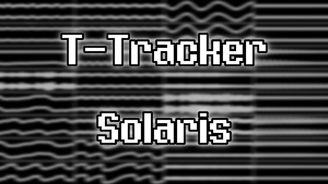 T-Tracker - &ldquo;Solaris&rdquo; (XM) [Oscilloscope View]