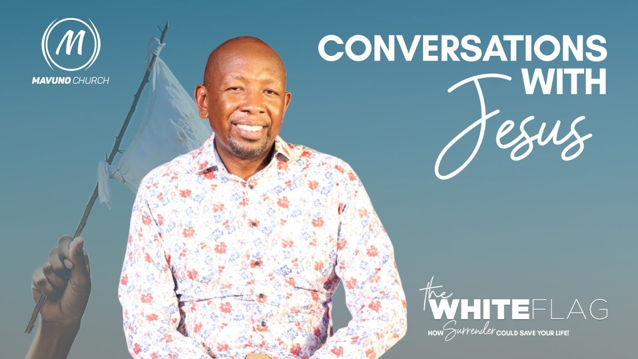 THE WHITE FLAG 2. CONVERSATIONS WITH JESUS