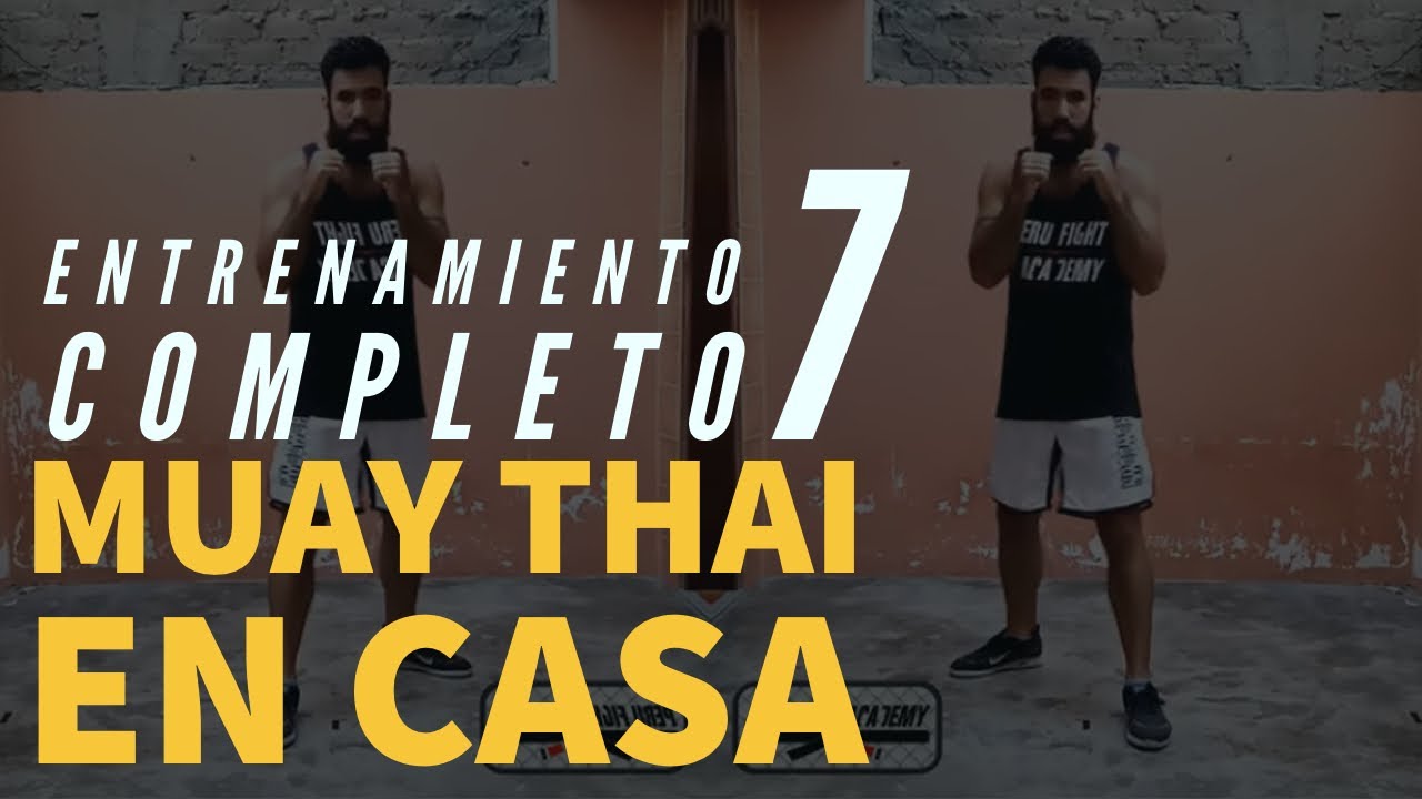 🥊 Entrenamiento de Muay Thai en CASA 🏆 Rutina # 7 💪 40 MINUTOS