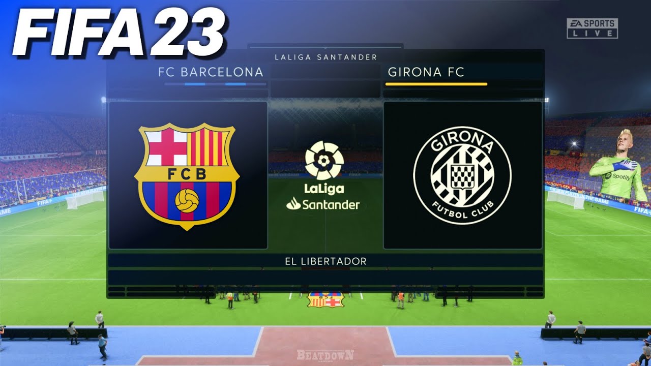 FIFA 23 - FC Barcelona vs. Girona | #BarçaGirona
