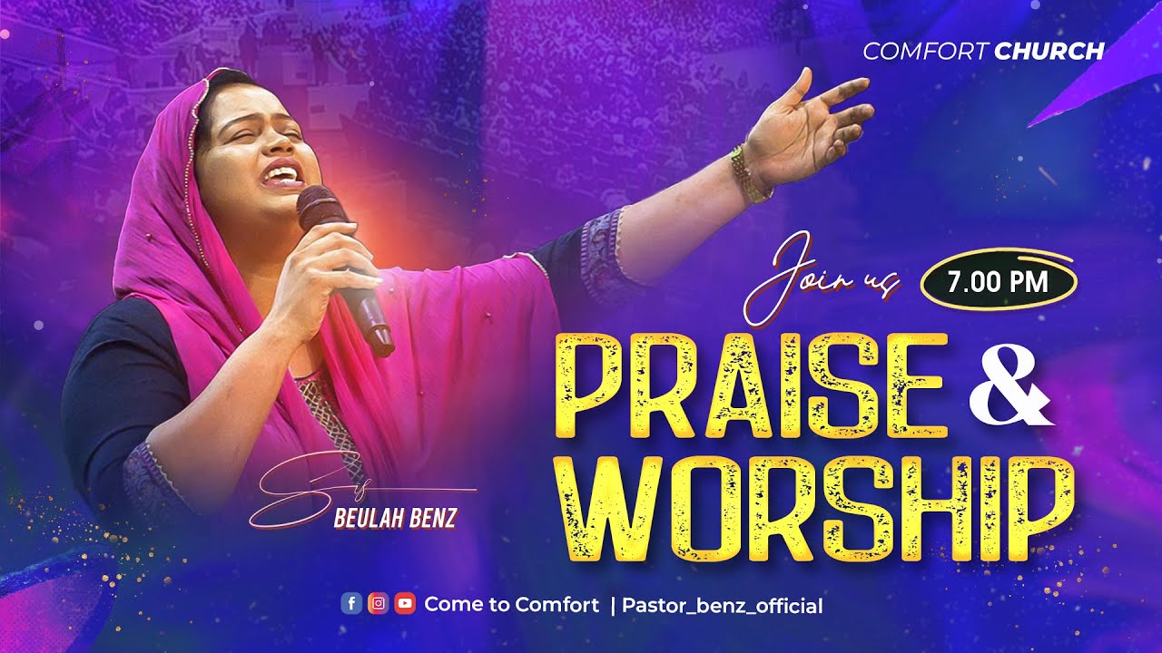 PRAISE & WORSHIP | 13 MAY 2025 | SIS. BEULAH BENZ | COMFORT CHURCH