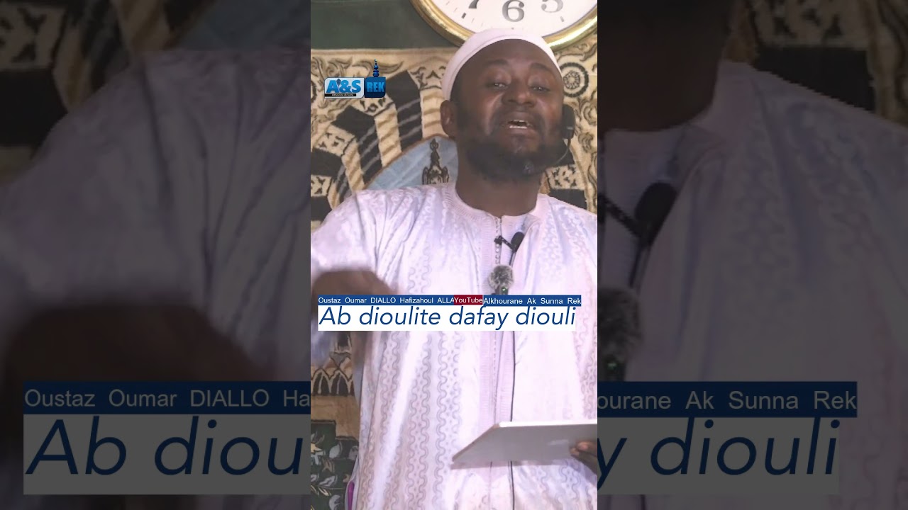 Ab dioulite dafay diouli Oustaz Oumar DIALLO
