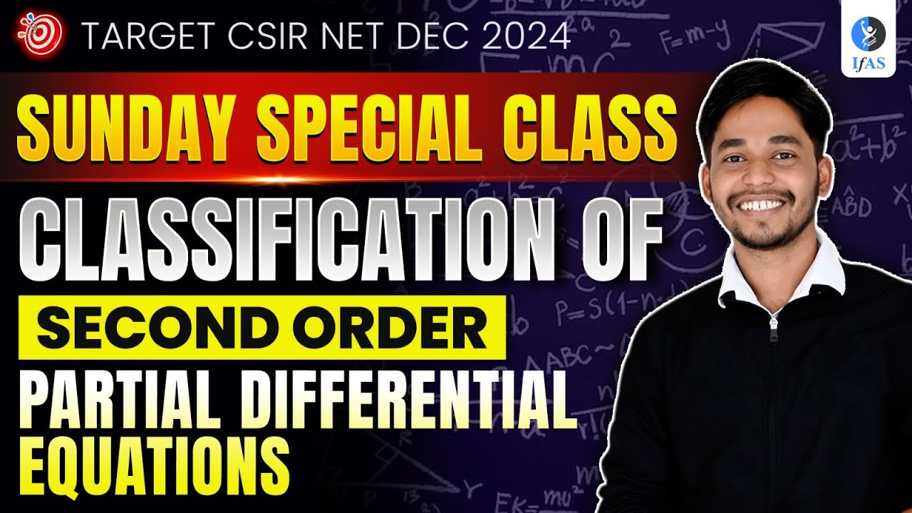 Classification Of Second Order | Partial Differential Equations | CSIR NET Mathematics | IFAS