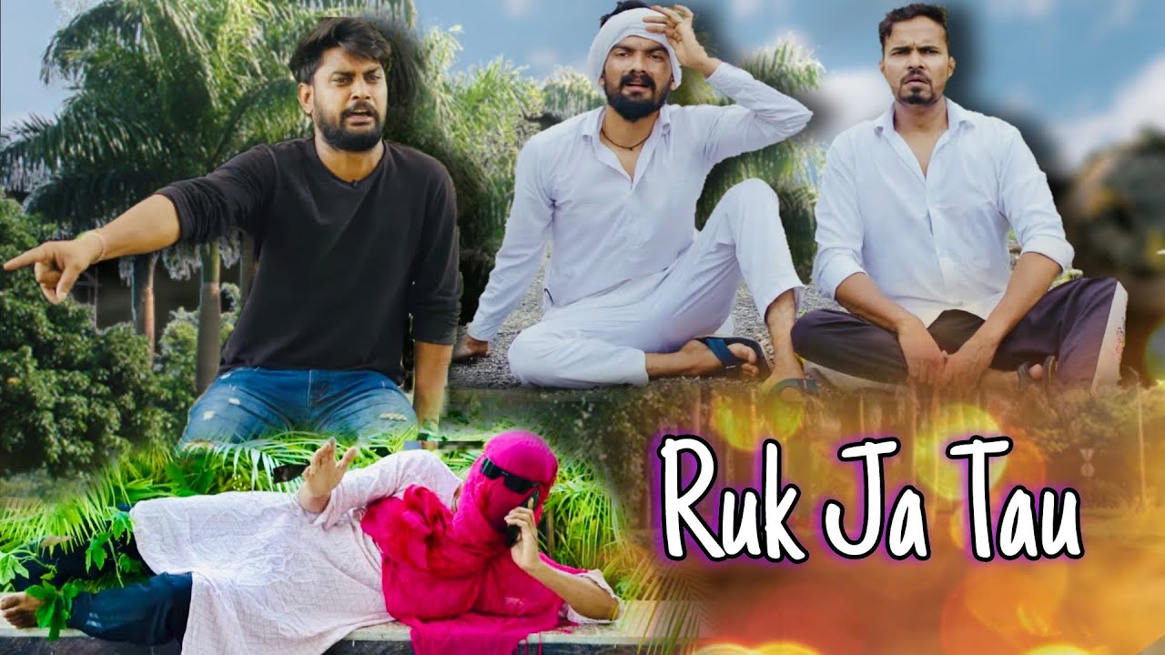 Ruk Ja Tau | Leelu New Video | Chauhan Vines New Video