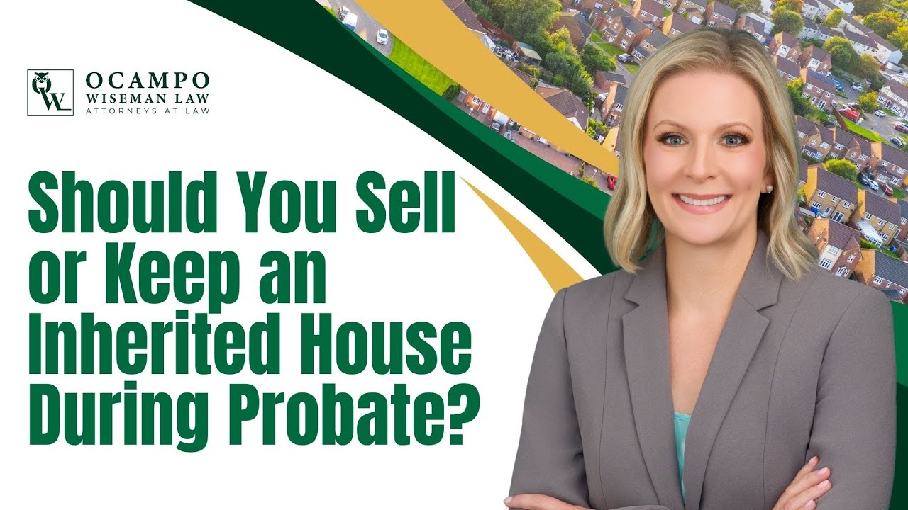Should You Sell or Keep an Inherited House During Probate?