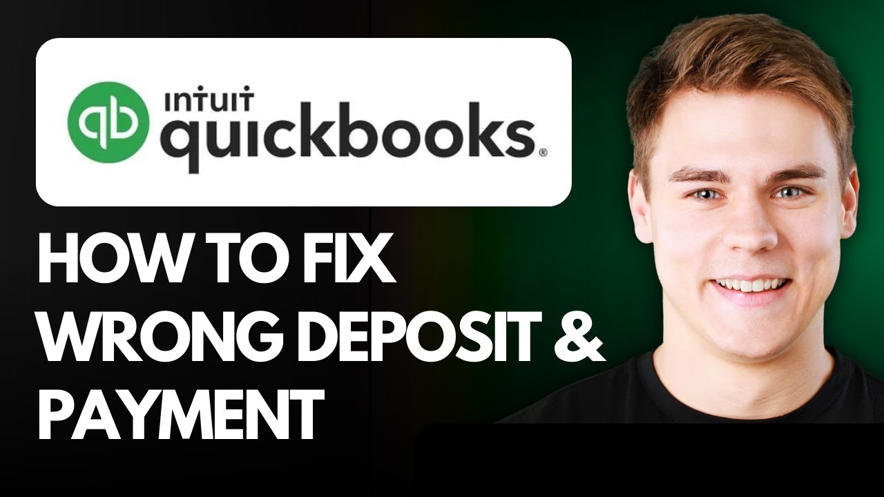 How To Fix A Wrong Deposit And Payment In QuickBooks Online (Step By Step) 2026!